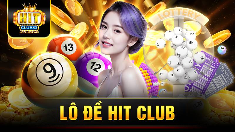 Hitclub 29 Hit Club lô đề
