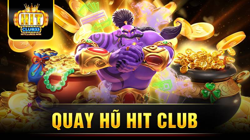 Hitclub 26 Hit Club quay hũ
