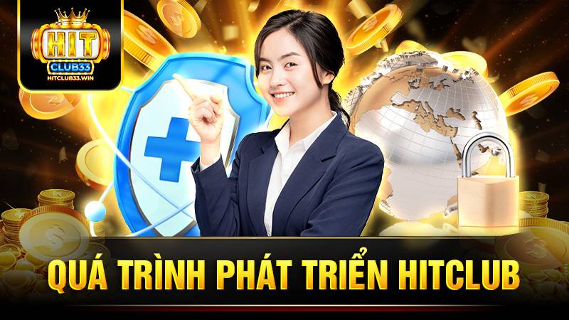Hitclub 22 Quá trình phát triển của Hit Club